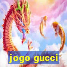 jogo gucci